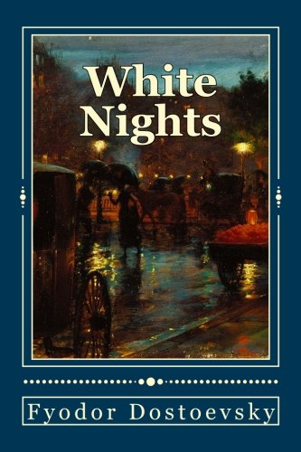 White Nights, Fyodor Dostoevsky –&nbsp;Review