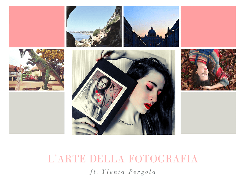 L’arte della fotografia ft. Ylenia&nbsp;Pergola
