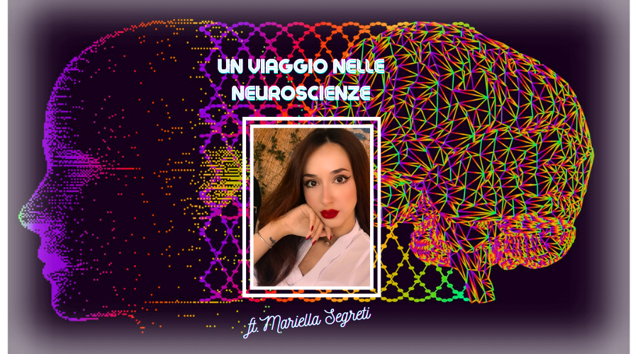 Un viaggio nelle Neuroscienze ft. Mariella&nbsp;Segreti