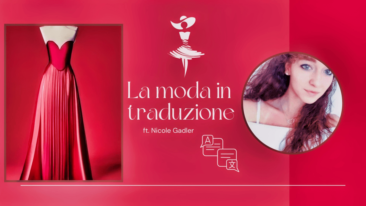 La moda in traduzione ft. Nicole&nbsp;Gadler
