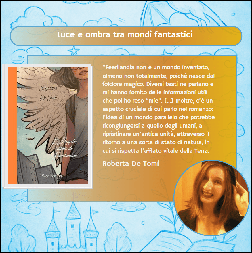Luce e ombra tra mondi fantastici – “L’angelo caduto di Feerilandia” ft. Roberta De&nbsp;Tomi