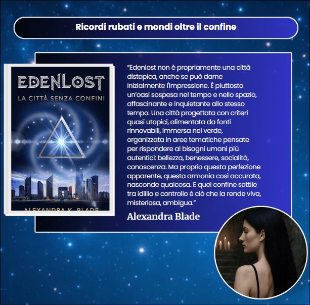 Ricordi rubati e mondi oltre il confine: “Edenlost – La città senza confini” ft. Alexandra K.&nbsp;Blade