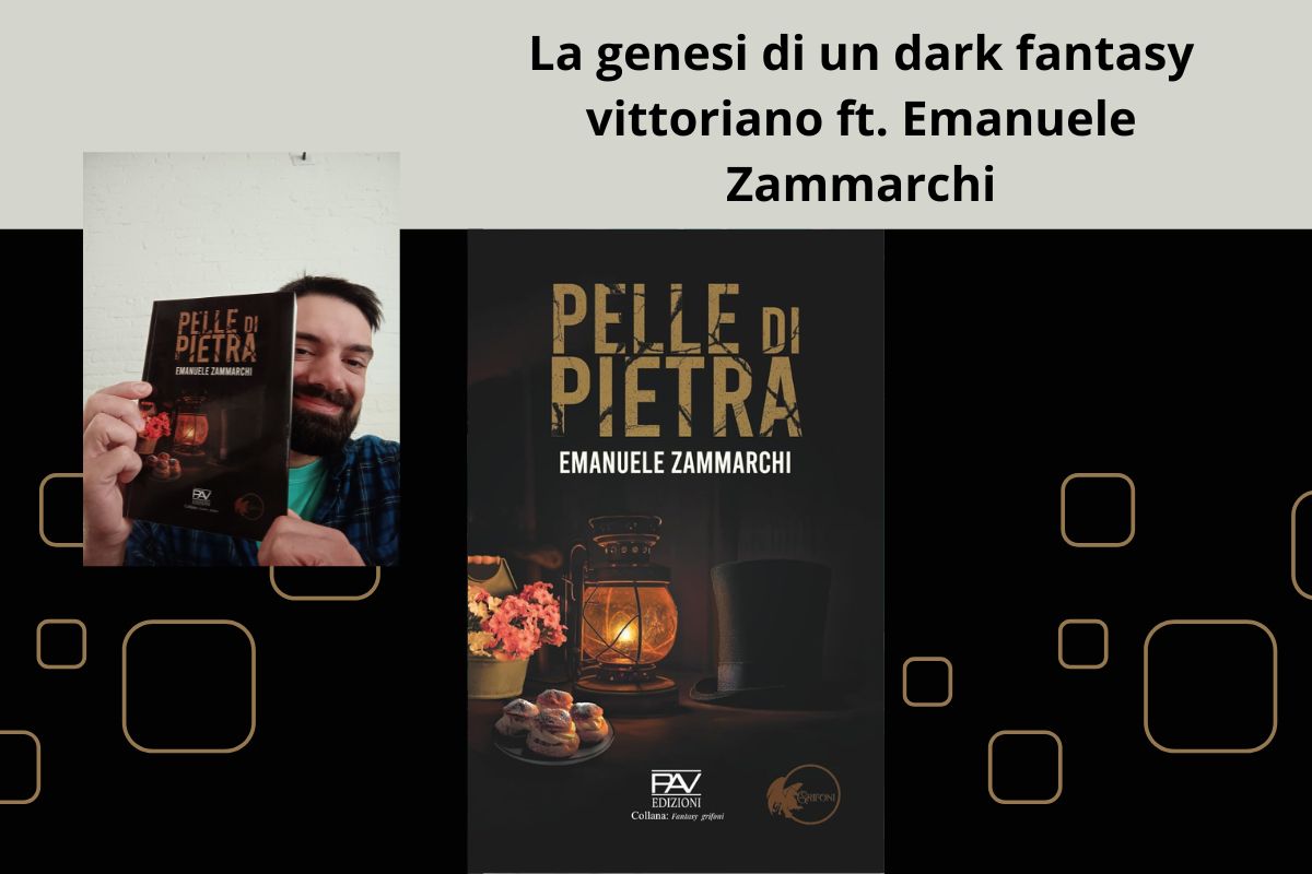 La genesi di un dark fantasy vittoriano ft. Emanuele&nbsp;Zammarchi