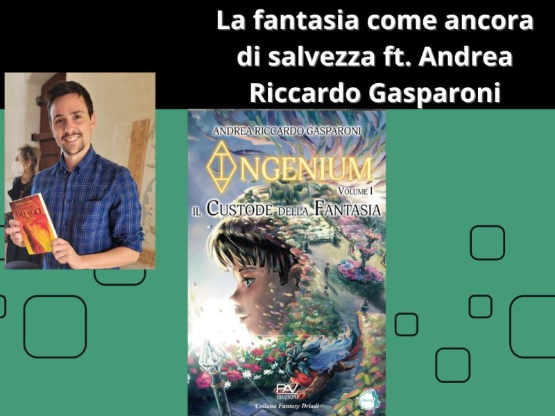 La fantasia come ancora di salvezza ft. Andrea Riccardo&nbsp;Gasparoni