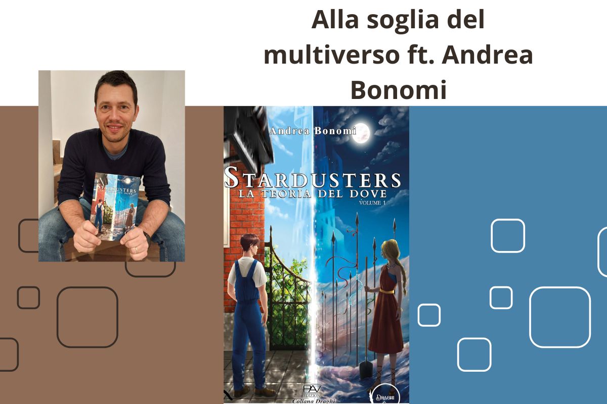 Alla soglia del multiverso ft. Andrea&nbsp;Bonomi