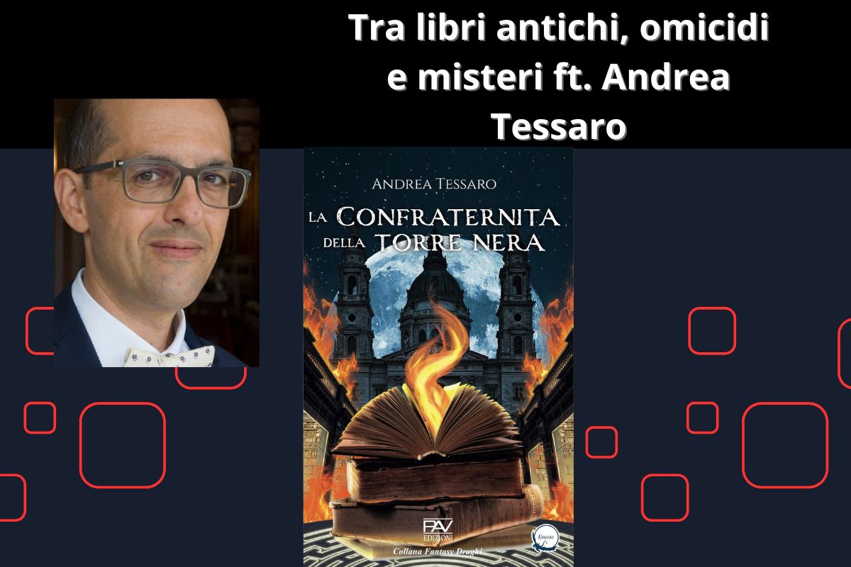 Tra libri antichi, omicidi e misteri ft. Andrea&nbsp;Tessaro
