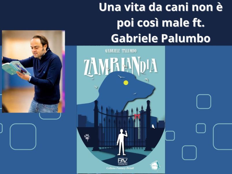 Una vita da cani non è poi così male ft. Gabriele&nbsp;Palumbo