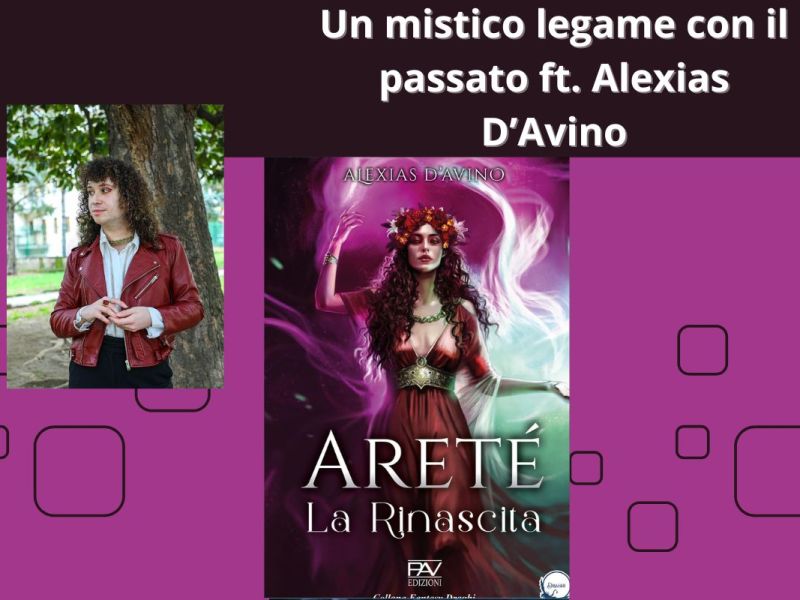 Un mistico legame con il passato ft. Alexias&nbsp;D’Avino