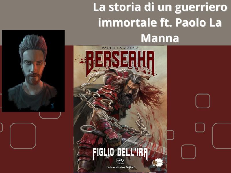 La storia di un guerriero immortale ft. Paolo La&nbsp;Manna